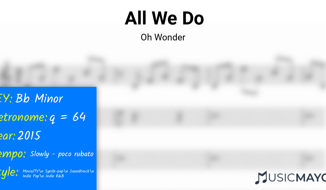 All We Do | Oh Wonder