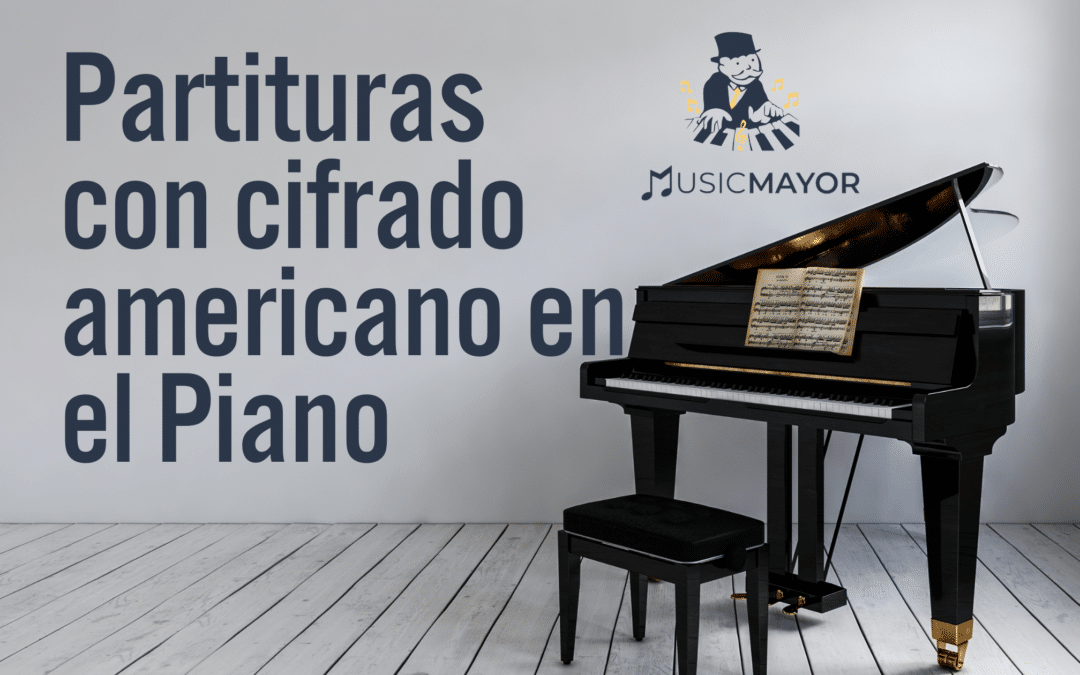 Partituras con cifrado americano en el Piano