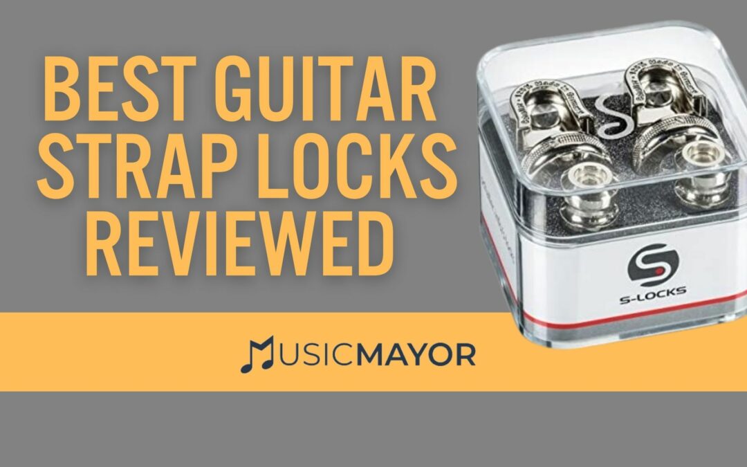 Best Guitar Strap Locks