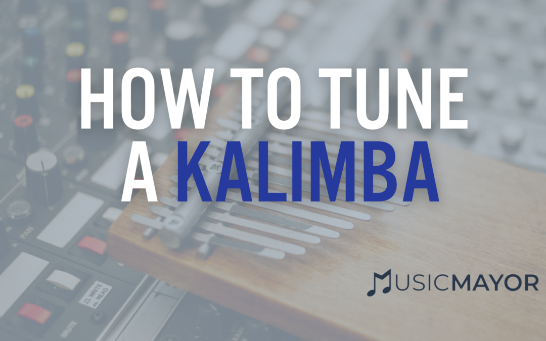 Step-by-Step Guide: How to Tune a Kalimba